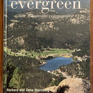 Evergreen Our Mountain Community Barbara & Gene Sternberg Colorado book history